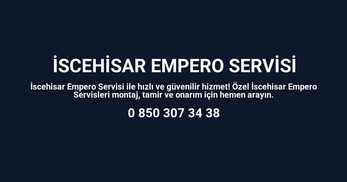 İscehisar Empero Servisi